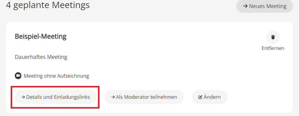 Screenshot der Übersicht eines einzelnen Meetings. Es heißt "Beispiel-Meeting". Unter dem Titel steht, dass es ein dauerhaftes Meeting ist. Und dass es ein Meeting ohne Aufzeichnung ist. Unter diesen Infos sind 3 Buttons angeordnet. Der erste gleich links heißt "Details und Einladungslinks". Er ist im Screenshot rot umrandet.
